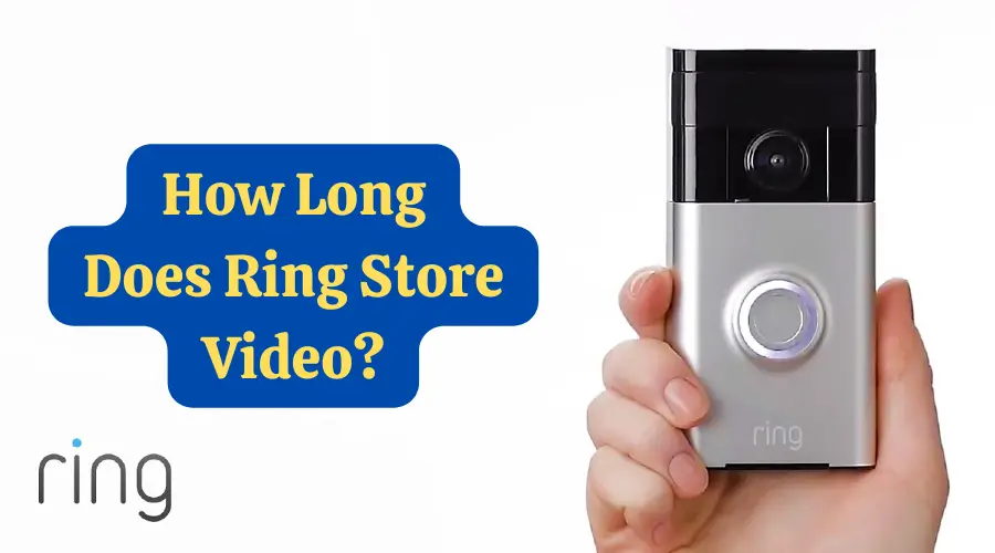 How Long Does Ring Store Video?