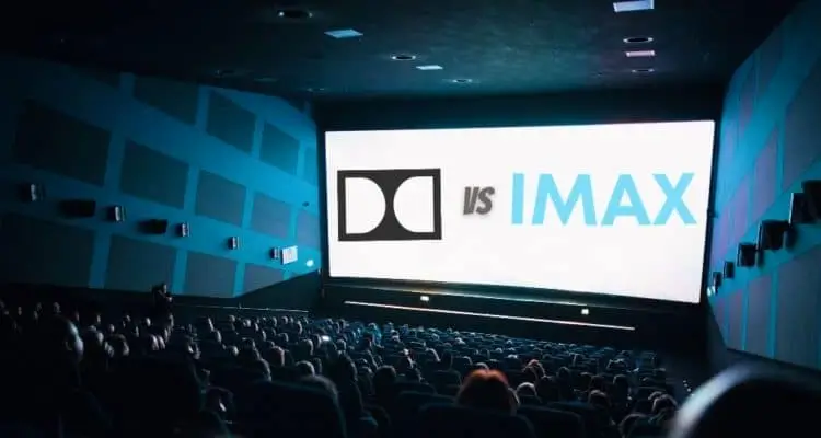 Dolby Cinema and IMAX