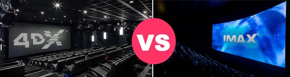 4DX vs IMAX: Which One is Best Between IMAX and 4DX?