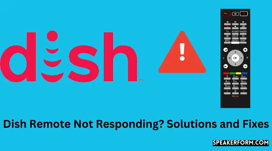 Dish Remote Not Responding Solutions and Fixes