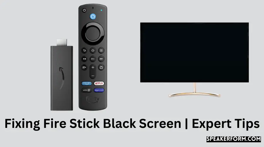 Fixing Fire Stick Black Screen Expert Tips
