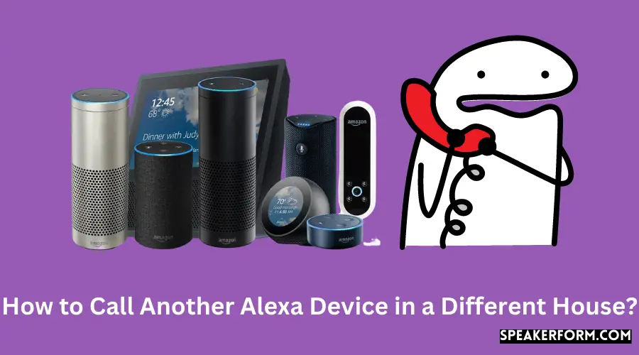 How to Call Another Alexa Device in a Different House