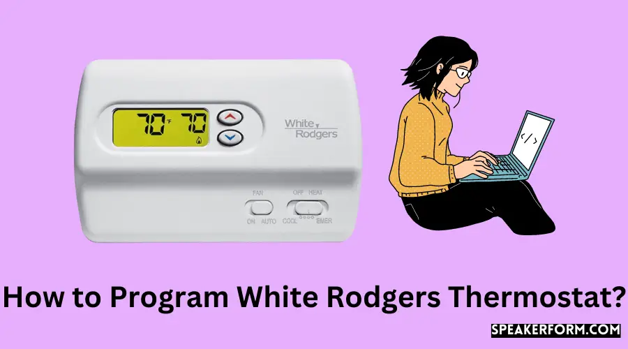 How to Program White Rodgers Thermostat