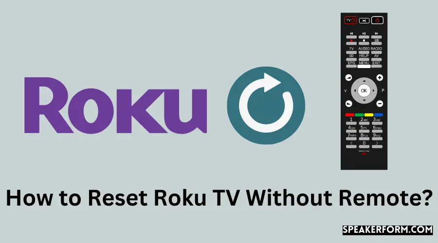 How to Reset Roku TV Without Remote