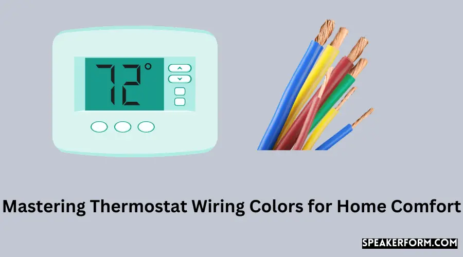 Mastering Thermostat Wiring Colors for Home Comfort