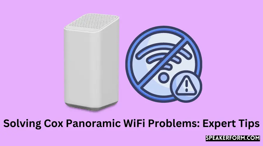 Solving Cox Panoramic WiFi Problems Expert Tips