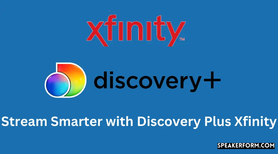 Stream Smarter with Discovery Plus Xfinity