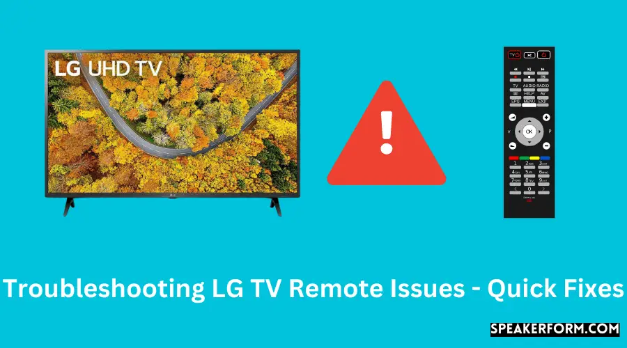 Troubleshooting LG TV Remote Issues - Quick Fixes