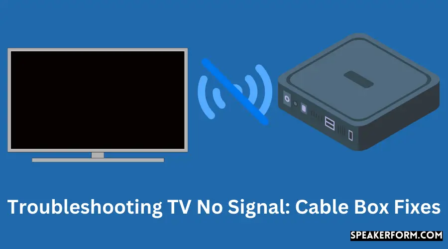 Troubleshooting TV No Signal Cable Box Fixes
