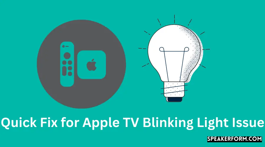 Quick Fix for Apple TV Blinking Light Issue
