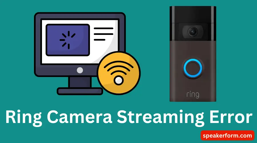 Ring Camera Streaming Error