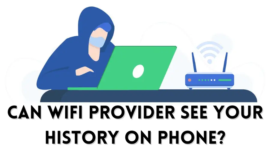 Can Wifi Provider See Your History on Phone