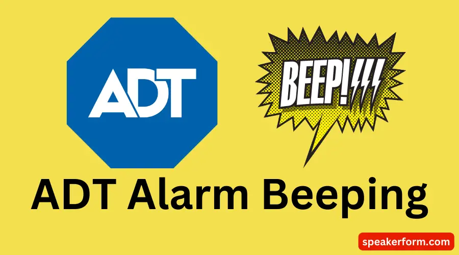 ADT Alarm Beeping