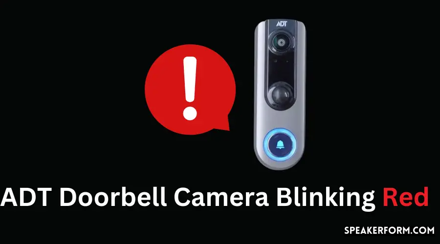 ADT Doorbell Camera Troubleshooting Red Blink