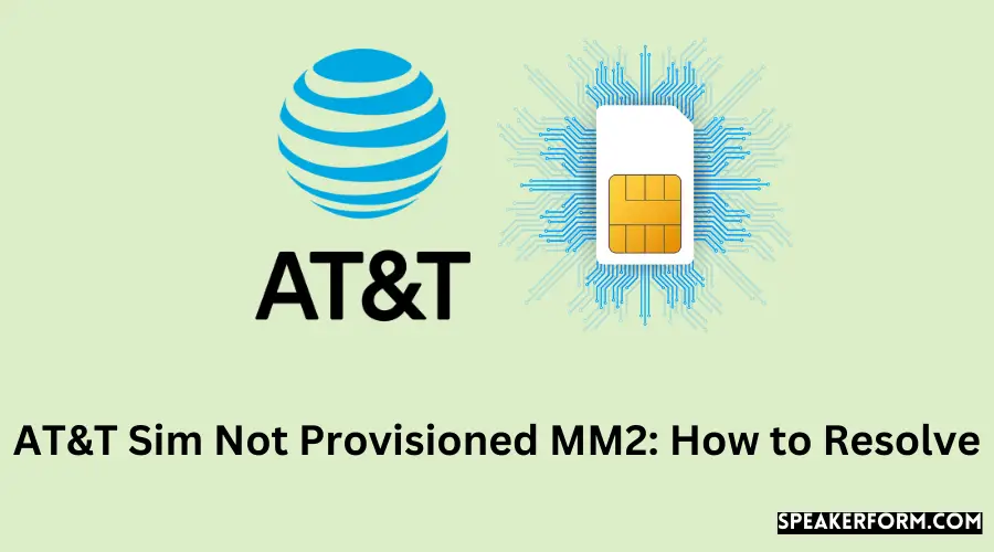 AT&T Sim Not Provisioned MM2 How to Resolve