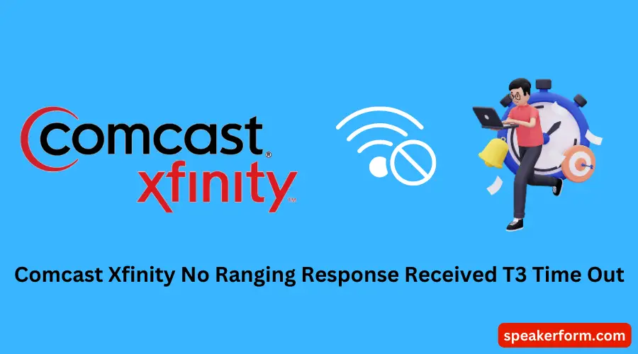 Comcast Xfinity No Ranging Response Received T3 Time Out