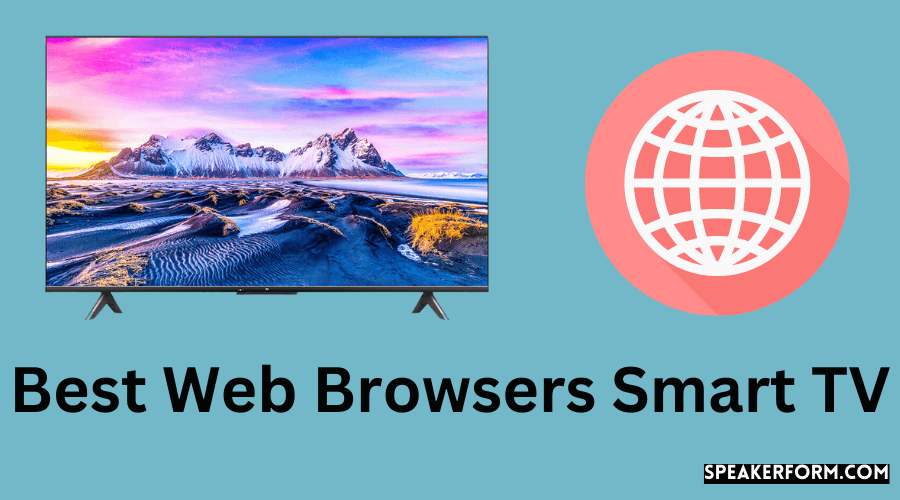 Explore the Best Smart TV Web Browsers