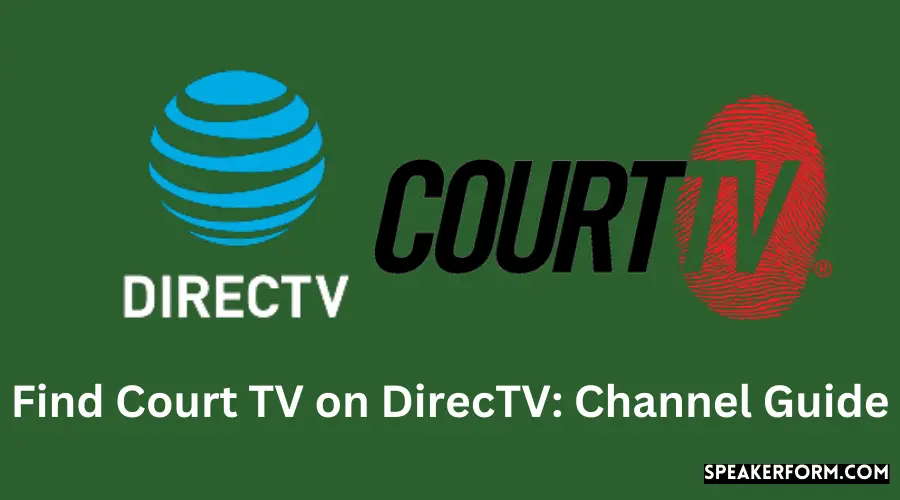 Find Court TV on DirecTV Channel Guide