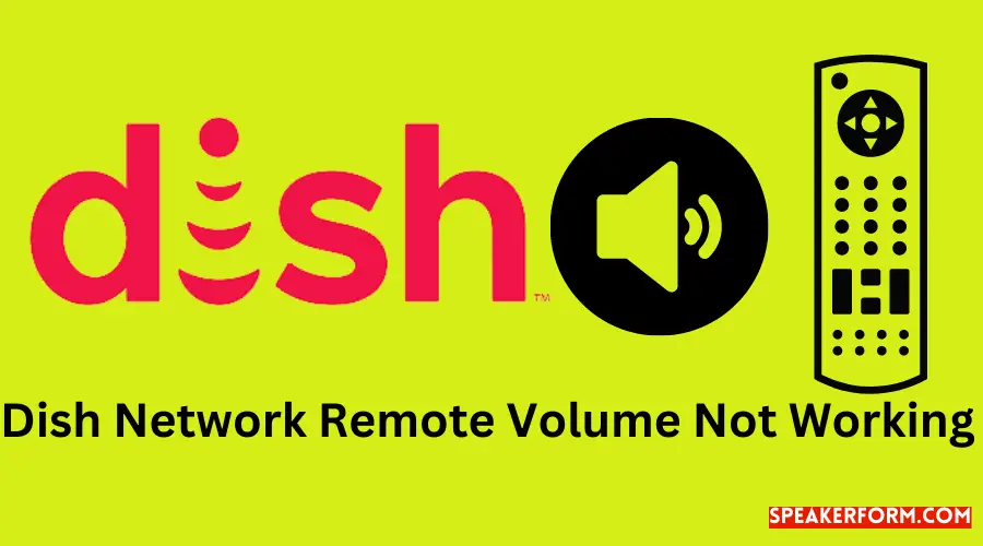 Fix Dish Network Remote Volume Issues Solved