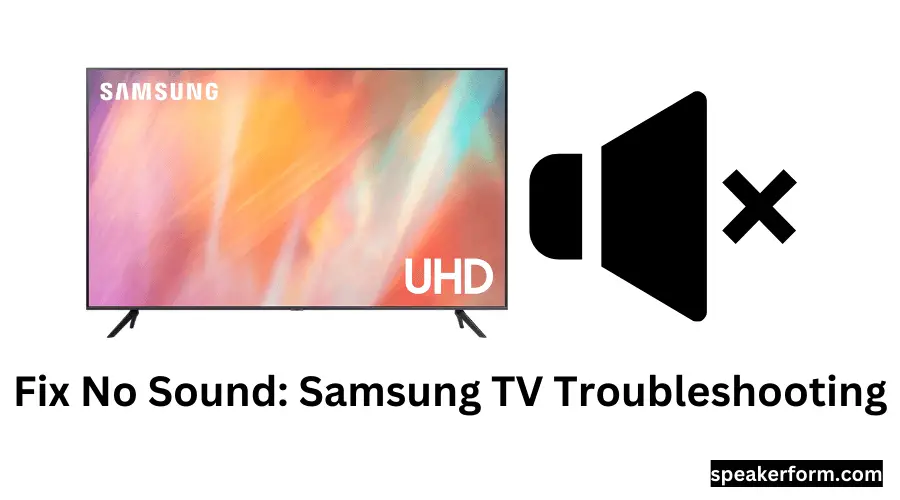 Fix No Sound Samsung TV Troubleshooting