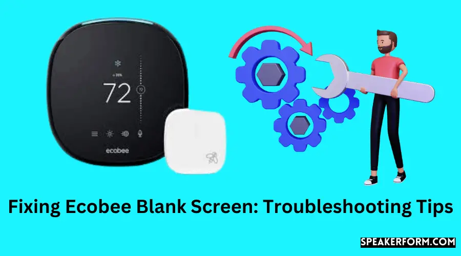 Fixing Ecobee Blank Screen Troubleshooting Tips