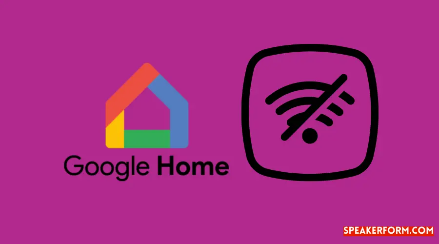 Google Home Not Connecting to Wifi