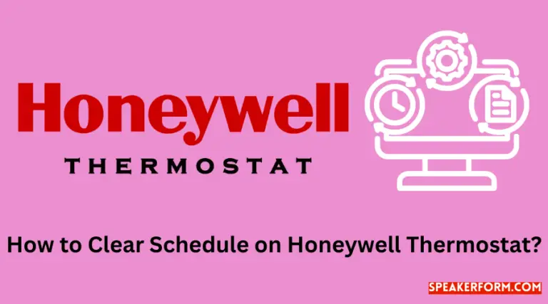 How to Clear Schedule on Honeywell Thermostat? (2024)