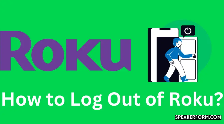 How to Log Out of Roku