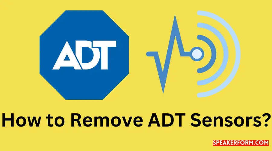 How to Remove ADT Sensors