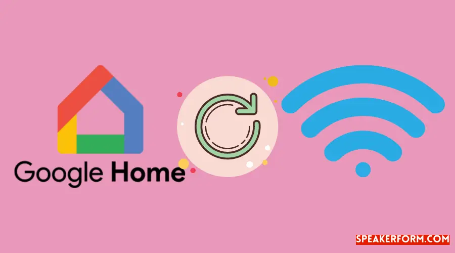How to Reset Google Home Wifi