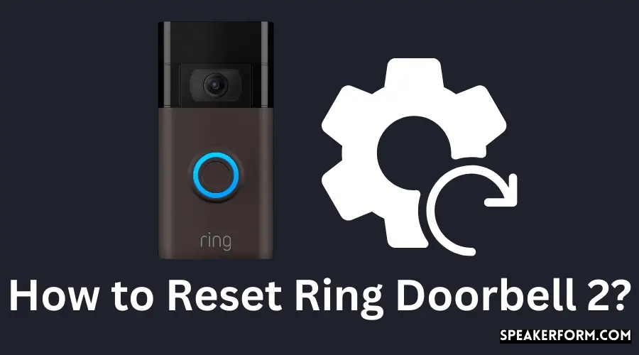 How to Reset Ring Doorbell 2