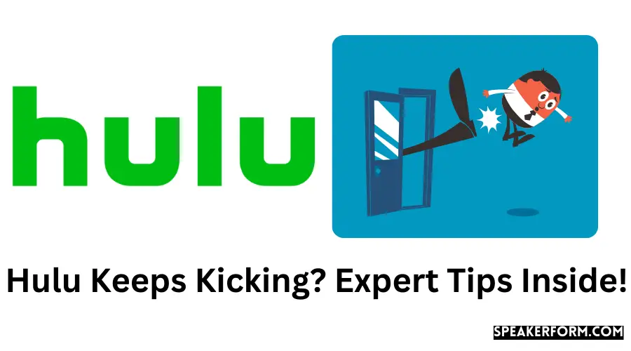 Hulu Keeps Kicking Expert Tips Inside!