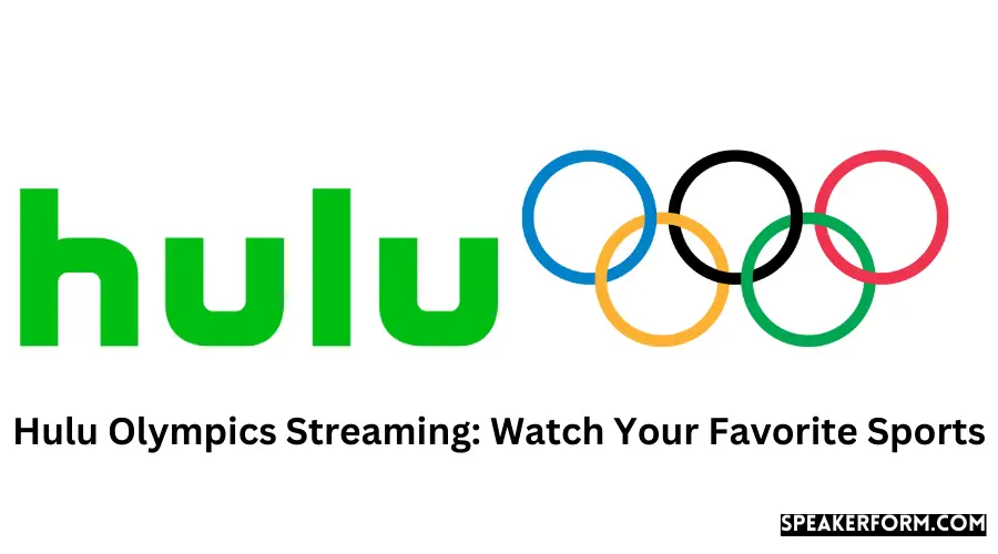 Hulu Olympics Streaming Watch Your Favorite Sports