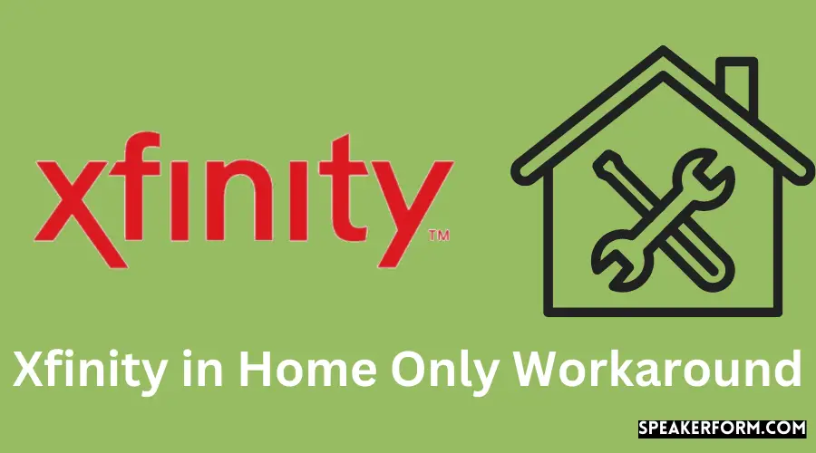 Mastering Xfinity In-Home Workaround