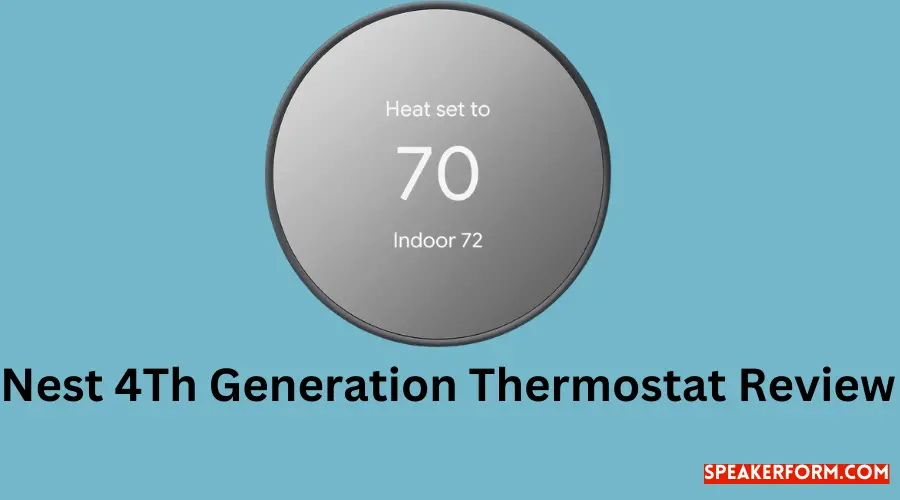 Nest 4th Gen Thermostat A Comprehensive Review