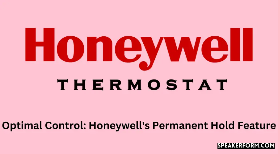 Optimal Control Honeywell's Permanent Hold Feature