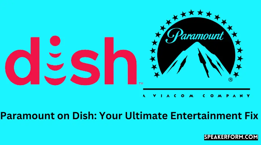 Paramount on Dish Your Ultimate Entertainment Fix