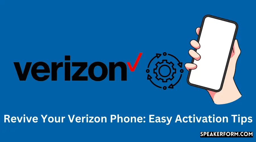 Revive Your Verizon Phone Easy Activation Tips