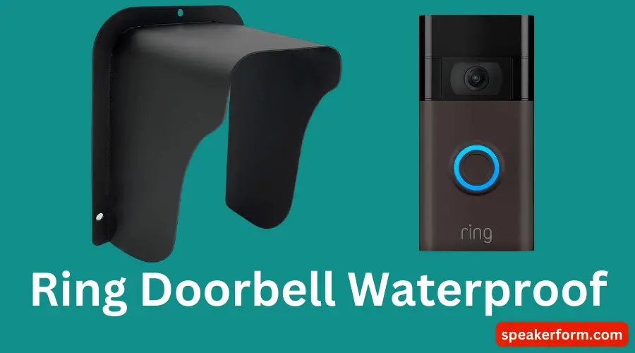 Ring Doorbell Waterproof