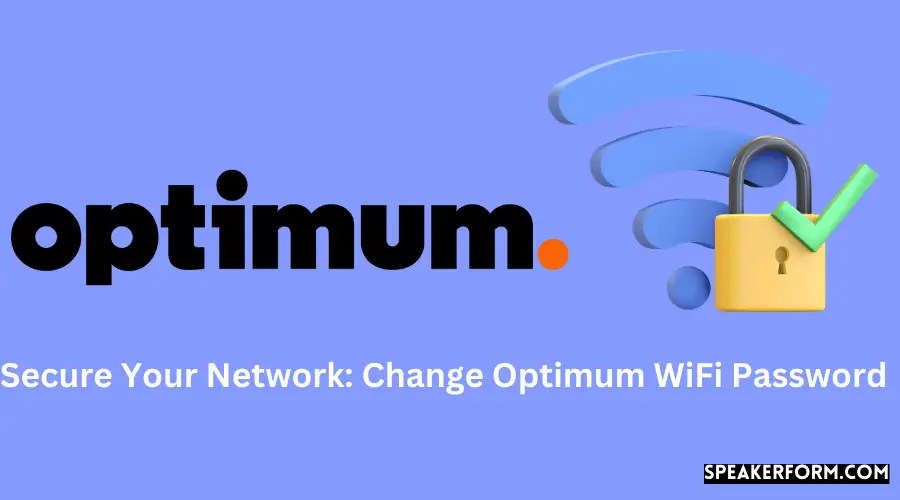 Ultimate Guide: Changing Optimum WiFi Password