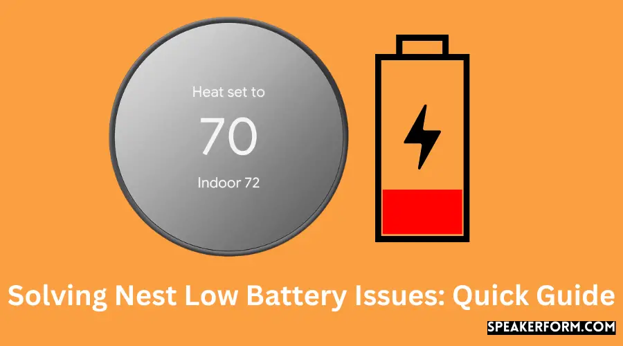 Solving Nest Low Battery Issues Quick Guide