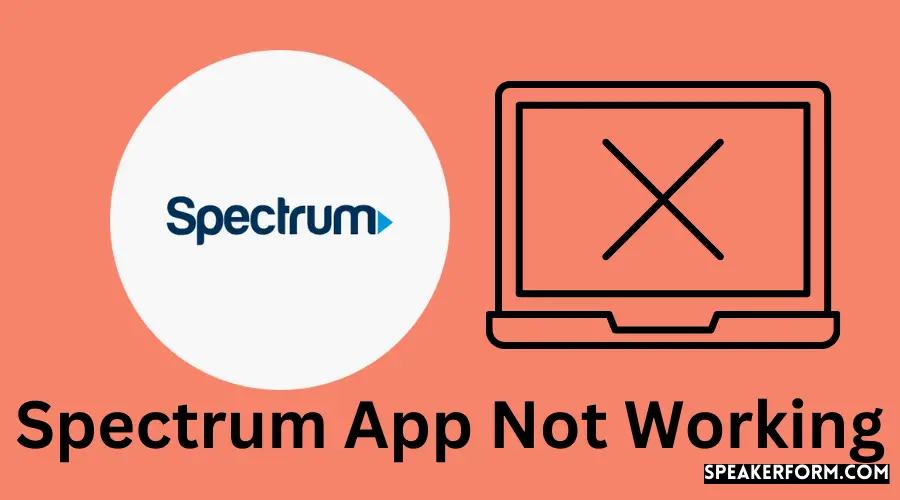 Spectrum App Not Working Troubleshoot Now