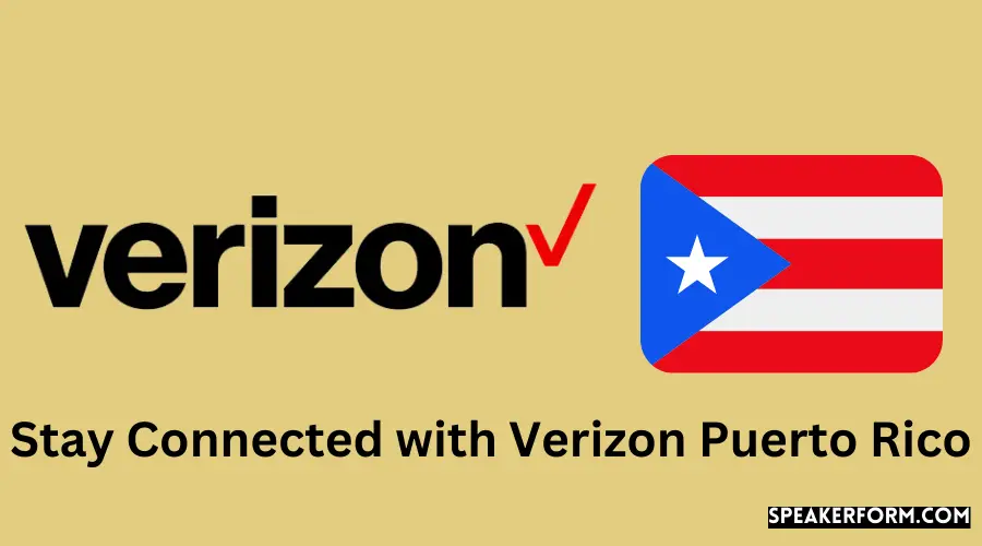 Stay Connected with Verizon Puerto Rico