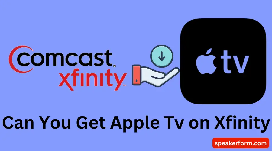 Stream Apple TV with Xfinity Your Complete Solution