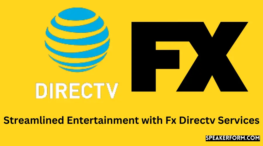 Streamlined Entertainment with Fx Directv Services