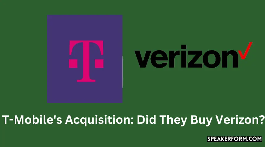 T-Mobile's Acquisition Did They Buy Verizon