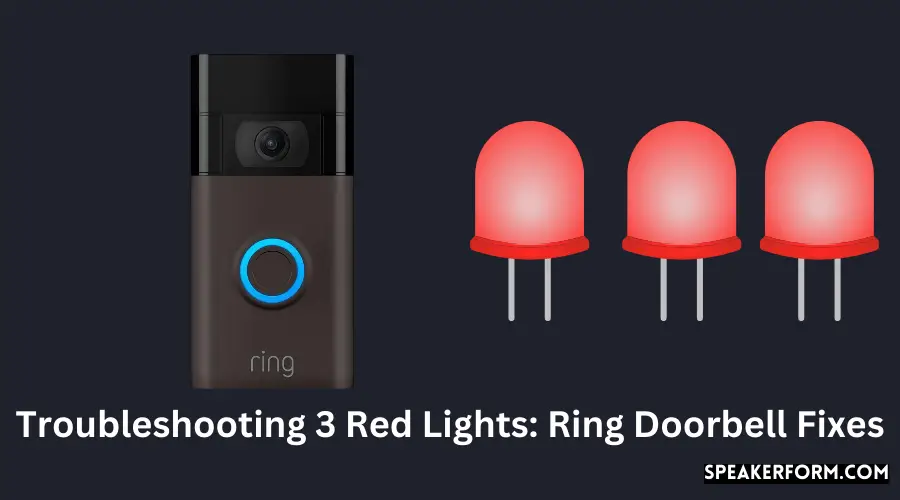 Troubleshooting 3 Red Lights Ring Doorbell Fixes