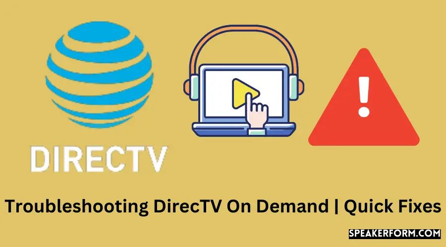 Troubleshooting DirecTV On Demand Quick Fixes
