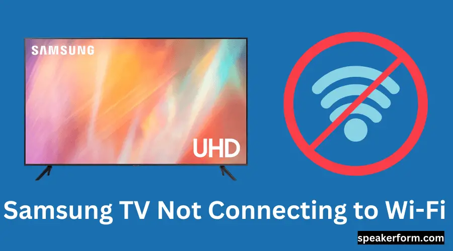 Troubleshoot Samsung TV WiFi Connection Problems