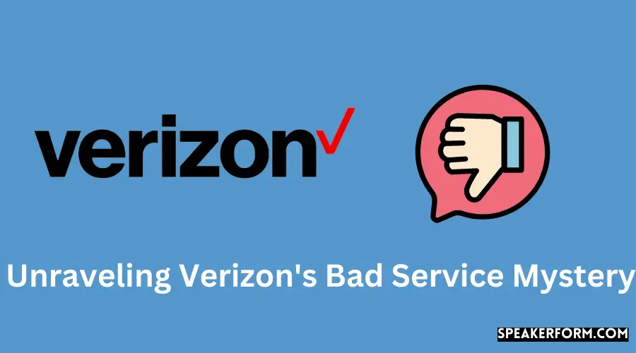 Unraveling Verizon's Bad Service Mystery